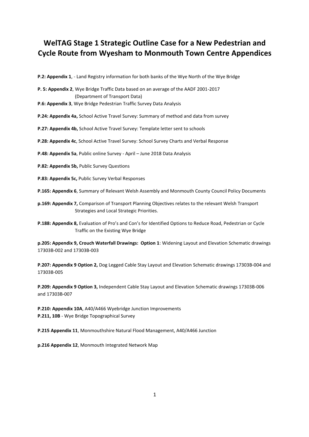 Weltag Stage 1 Strategic Outline Case for a New Pedestrian and Cycle Route from Wyesham to Monmouth Town Centre Appendices