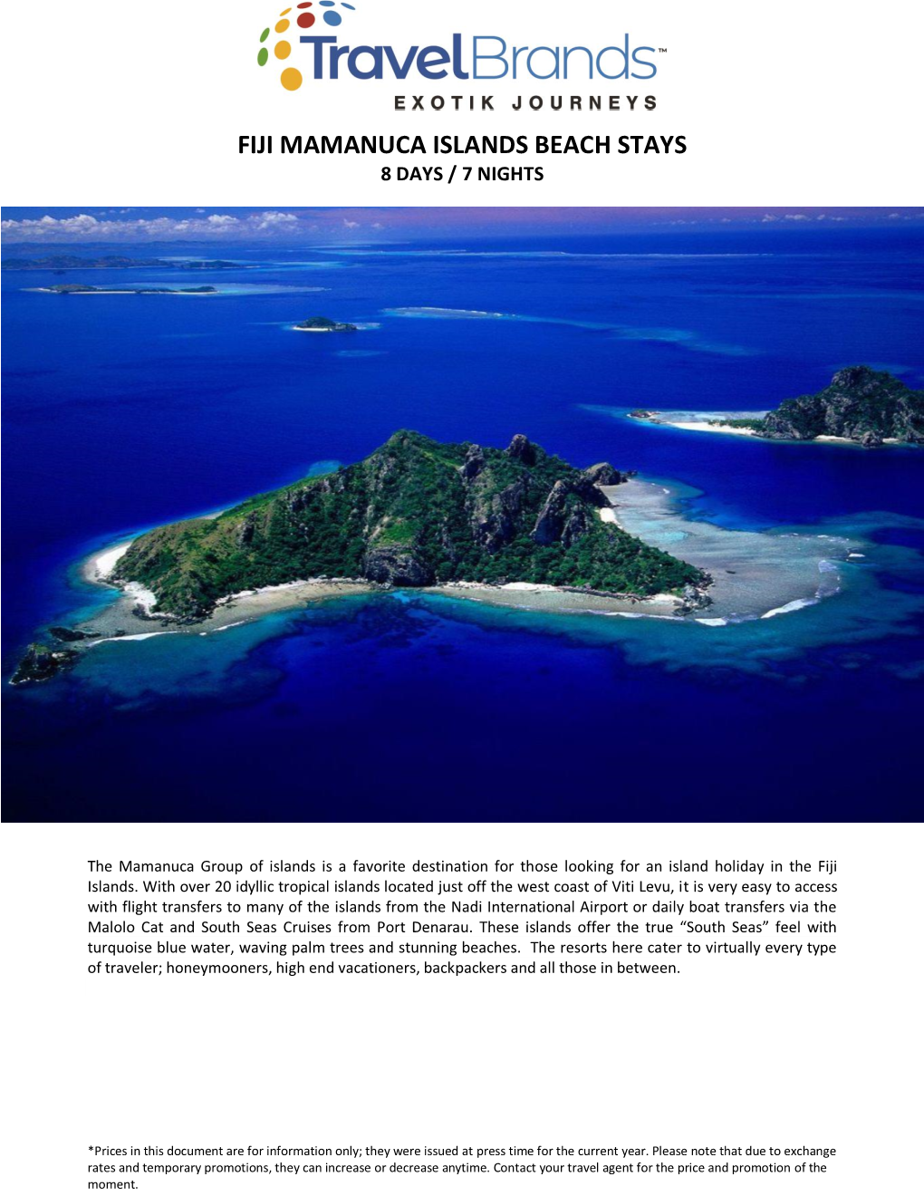 Fiji Mamanuca Islands Beach Stays 8 Days / 7 Nights