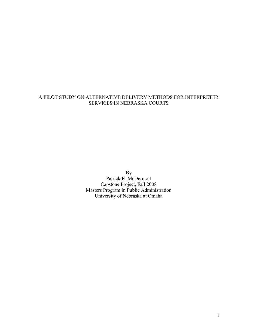 A Pilot Study on Alternative Delivery Methods for Interpreter Services in Nebraska Courts