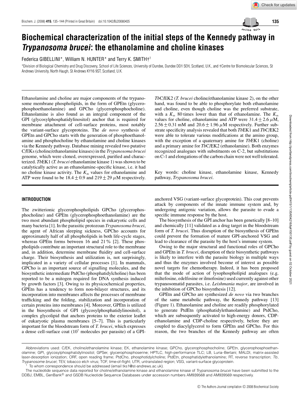 Biochemical Characterization of the Initial Steps of the Kennedy Pathway in Trypanosoma Brucei: the Ethanolamine and Choline Kinases Federica GIBELLINI*, William N