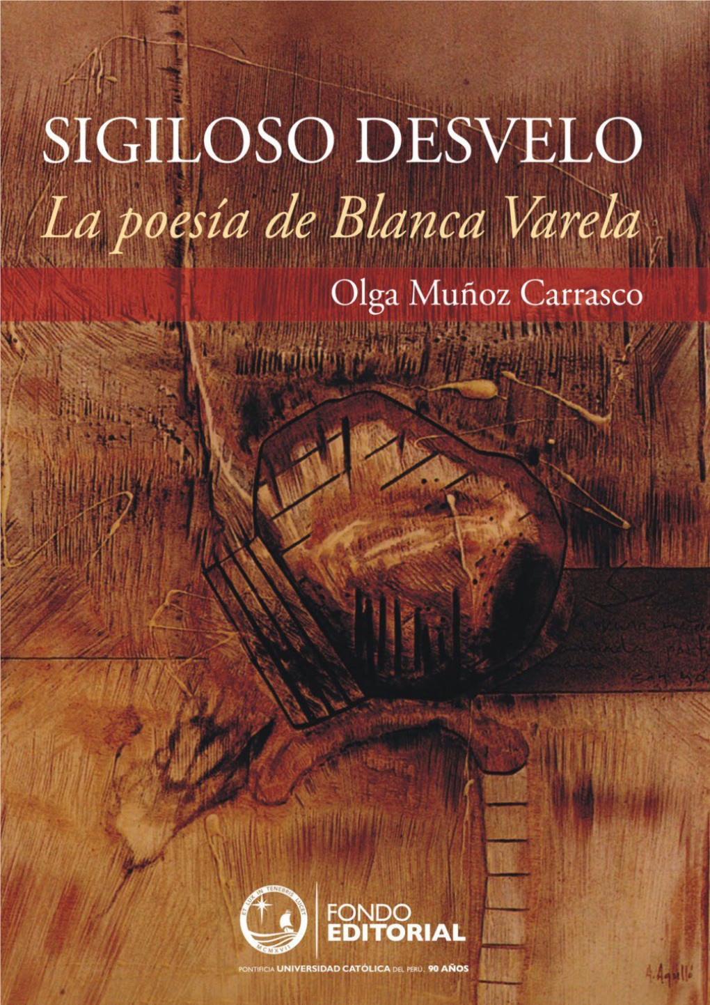 Sigiloso Desvelo La Poesía De Blanca Varela