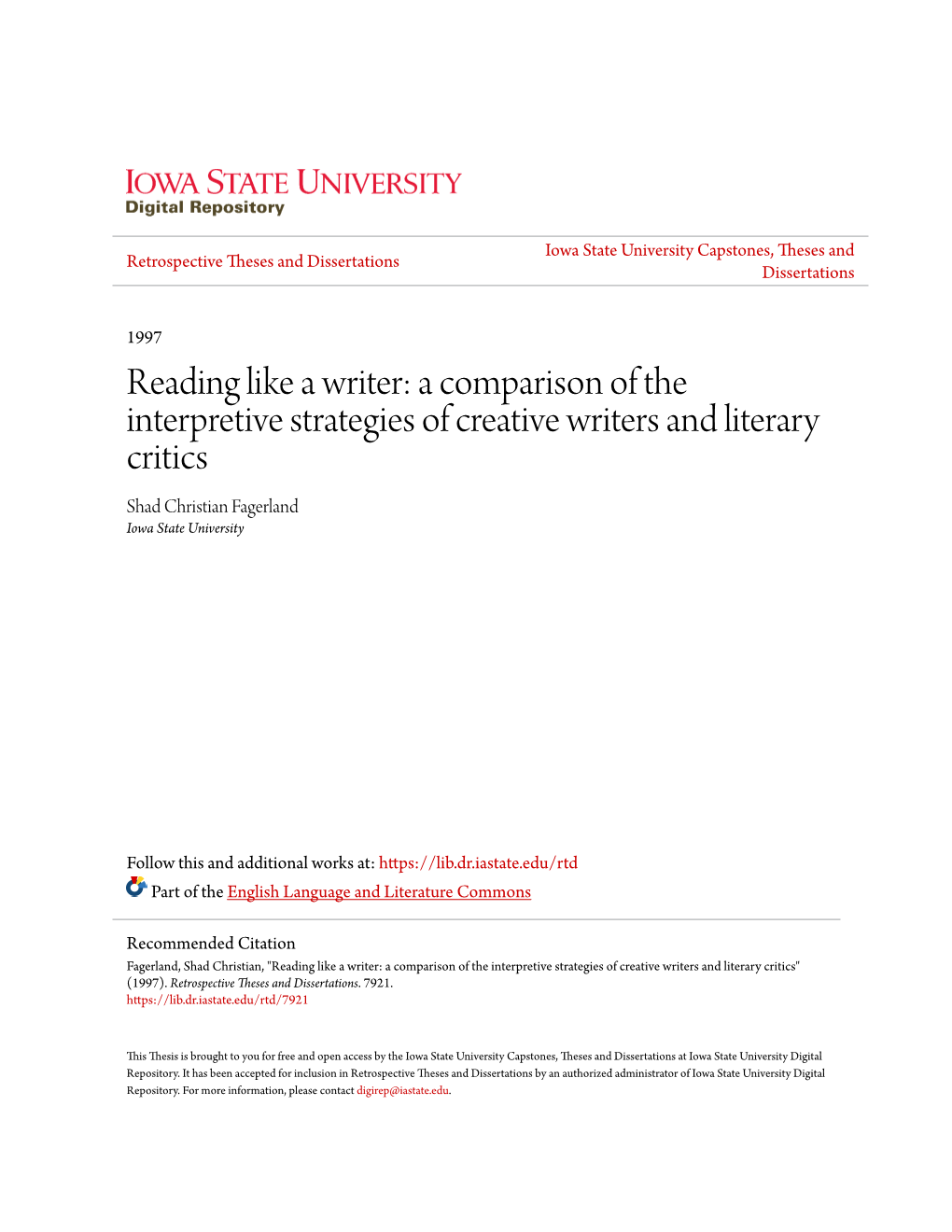 Reading Like a Writer: a Comparison of the Interpretive Strategies of Creative Writers and Literary Critics Shad Christian Fagerland Iowa State University