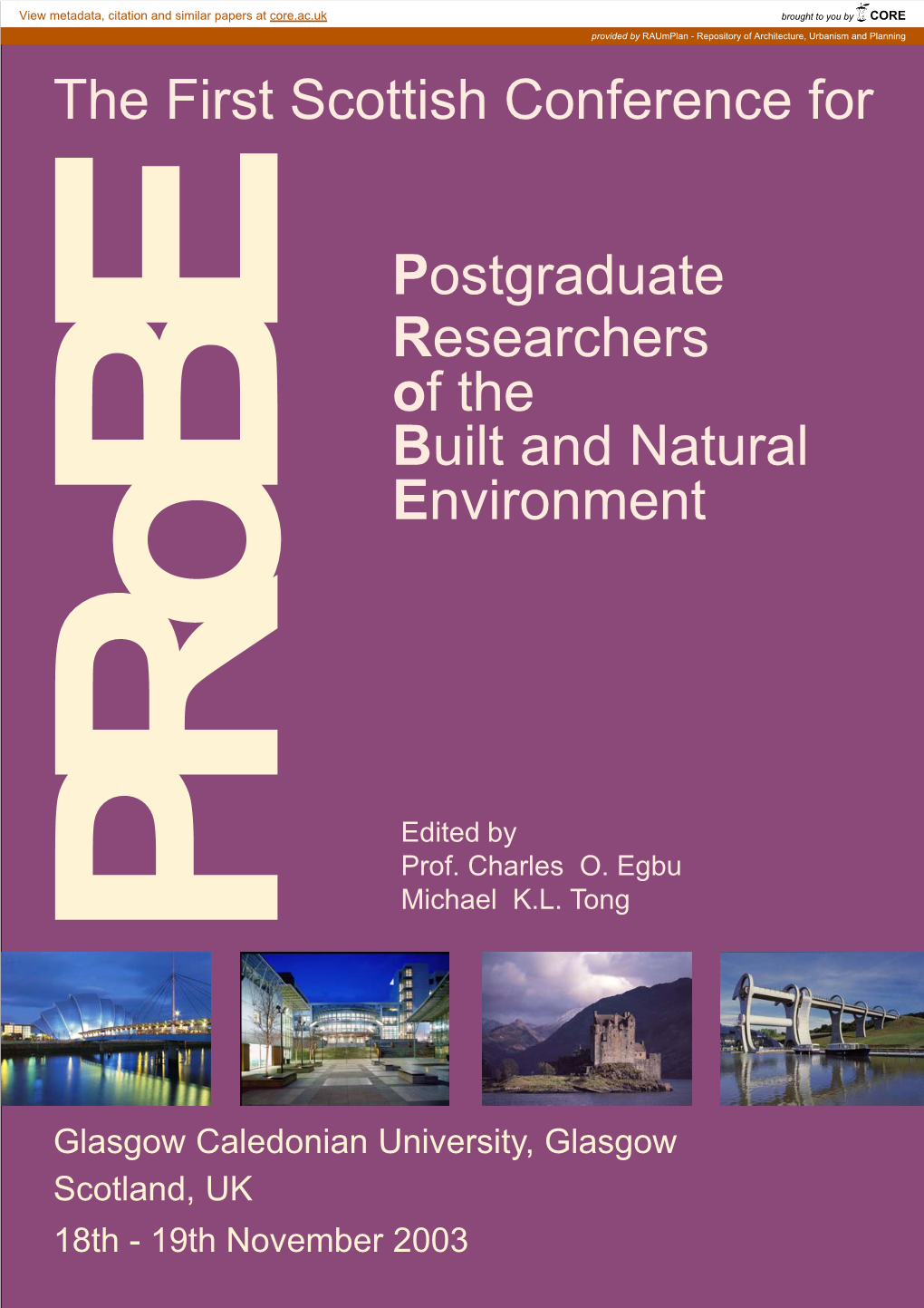 Postgraduate Researchers of the Built and Natural Environment the First