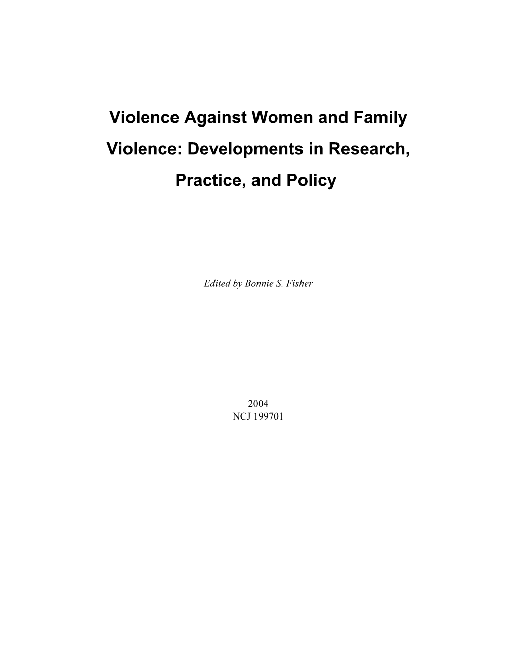 Violence Against Women and Family Violence: Developments in Research, Practice, and Policy