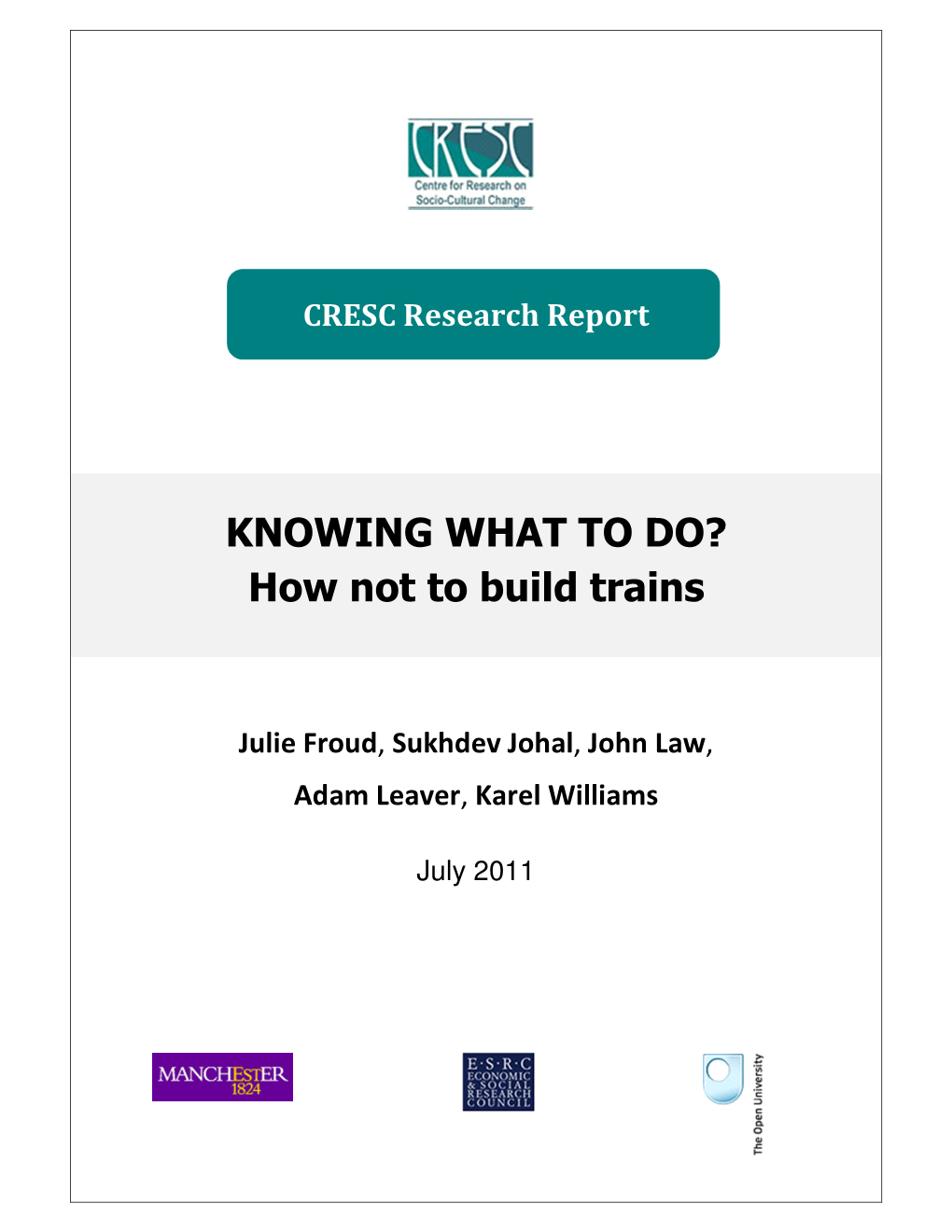 KNOWING WHAT to DO? How Not to Build Trains