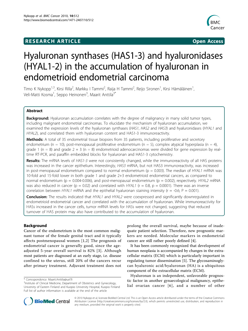 Hyaluronan Synthases (HAS1-3) and Hyaluronidases (HYAL1-2) in The