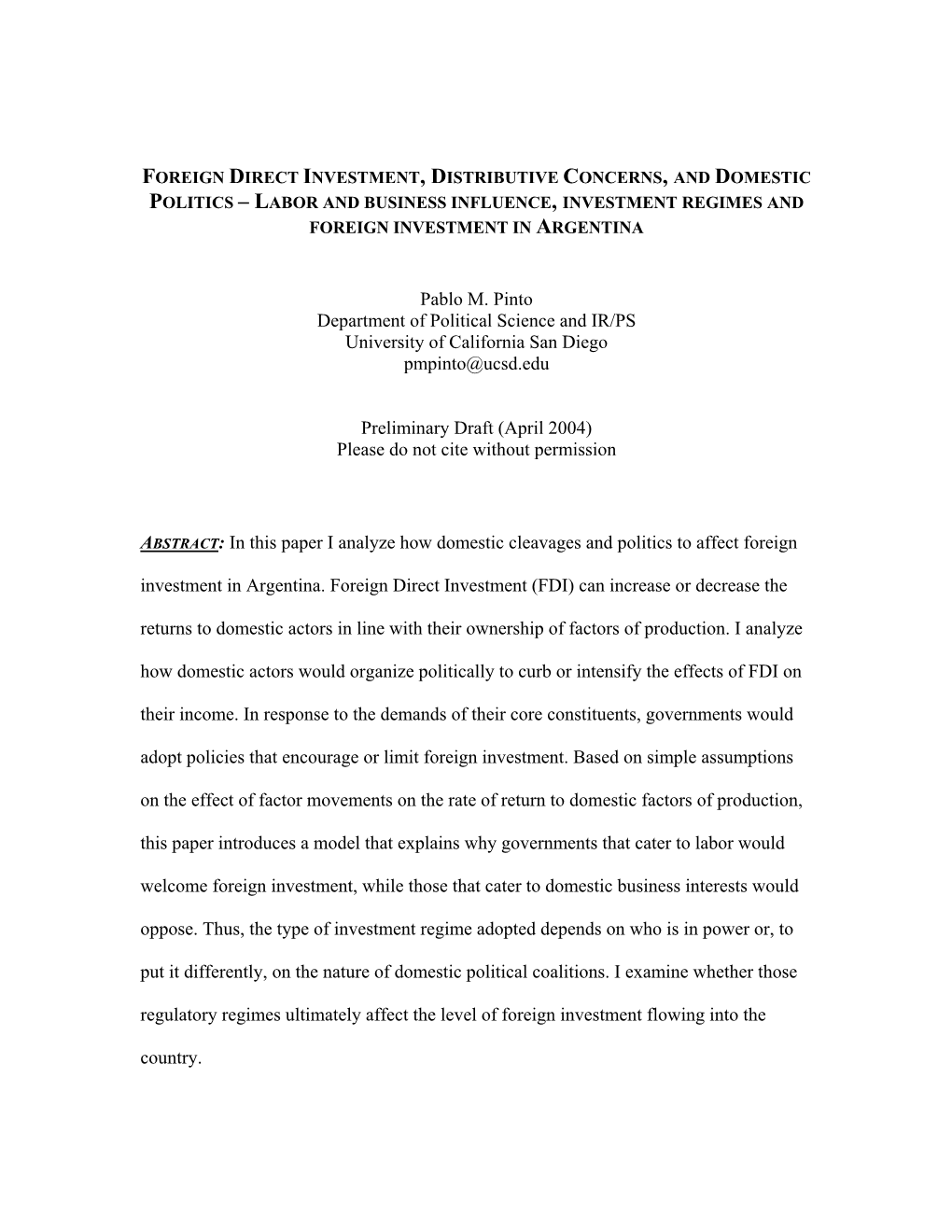 Pablo M. Pinto Department of Political Science and IR/PS University of California San Diego Pmpinto@Ucsd.Edu Preliminary Draft