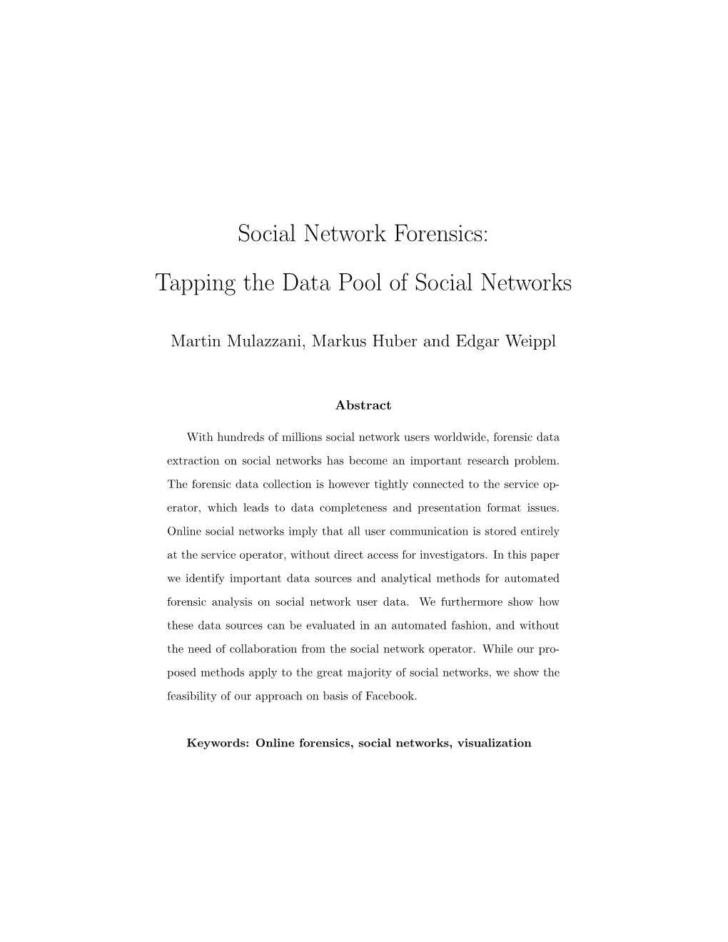 Social Network Forensics: Tapping the Data Pool of Social Networks