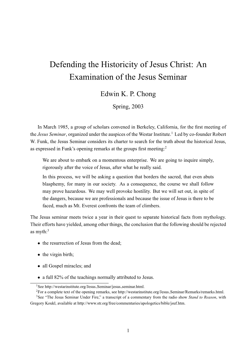 Defending the Historicity of Jesus Christ: an Examination of the Jesus Seminar