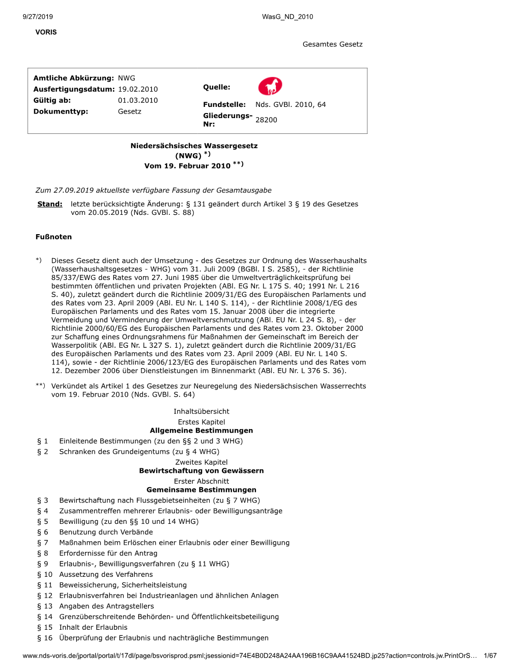 NWG Ausfertigungsdatum: 19.02.2010 Quelle: Gültig Ab: 01.03.2010 Fundstelle: Nds