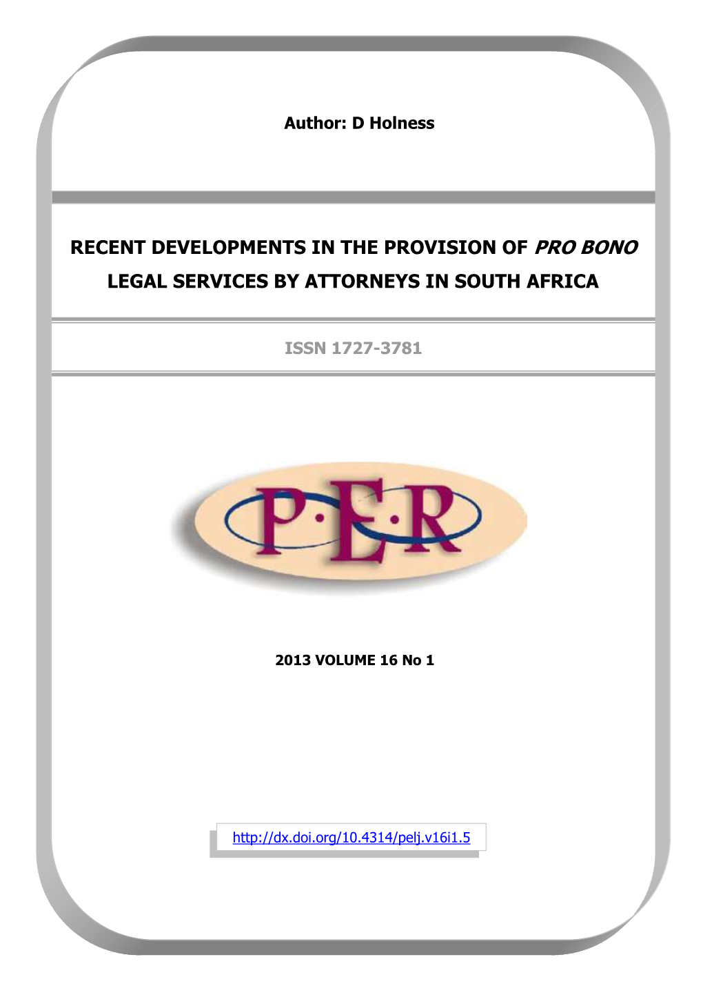 Recent Developments in the Provision of Pro Bono Legal Services by Attorneys in South Africa