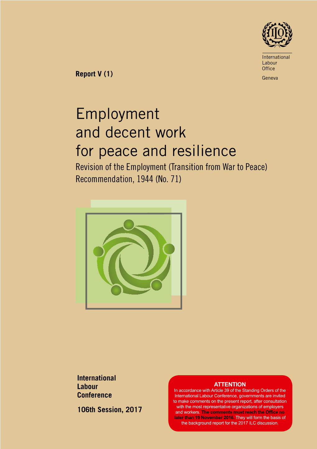 Employment and Decent Work for Peace and Resilience Revision of the Employment (Transition from War to Peace) Recommendation, 1944 (No