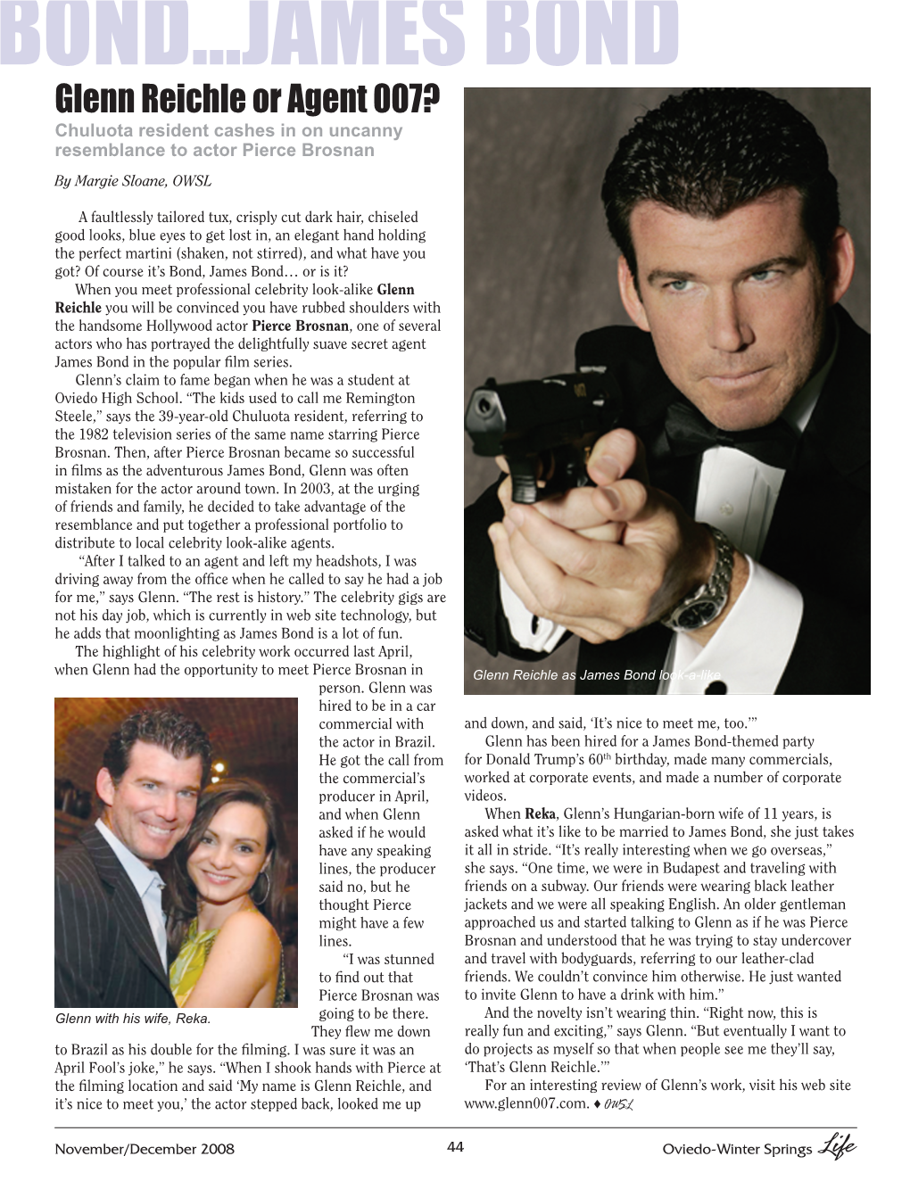 Glenn Reichle Or Agent 007? Chuluota Resident Cashes in on Uncanny Resemblance to Actor Pierce Brosnan by Margie Sloane, OWSL