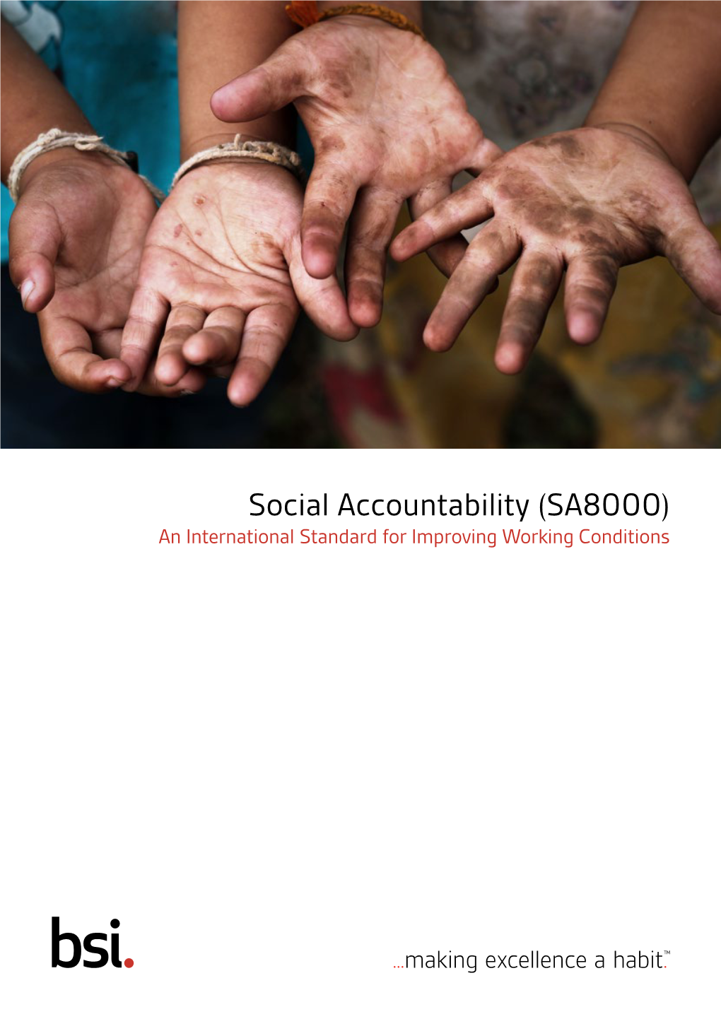 Social Accountability (SA8000) an International Standard for Improving Working Conditions What Is Social Accountability?