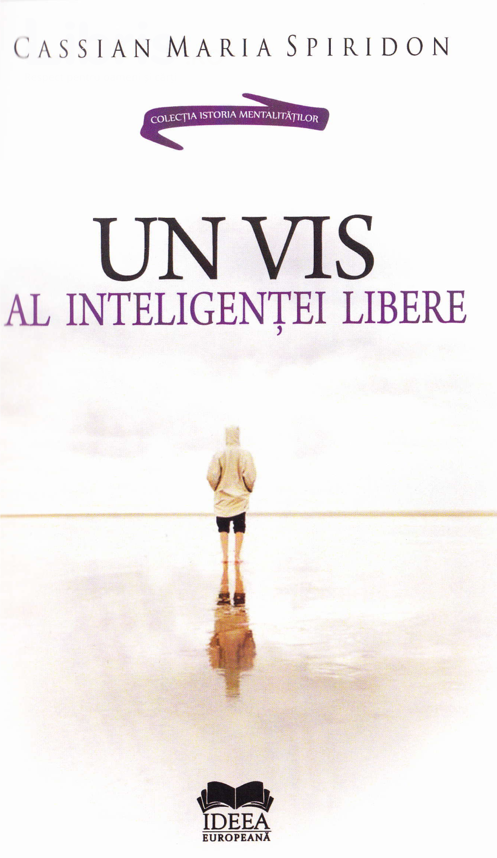 Un Vis Al Inteligentei Libere