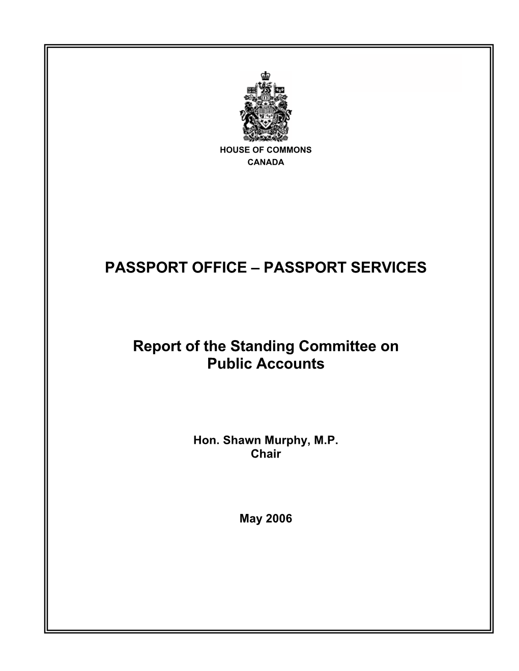 PASSPORT SERVICES Report of the Standing