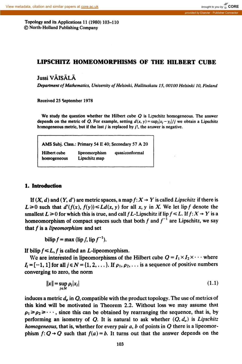 LIPSCHITZ HOMEOMORPHISMS of the HILBERT CUBE Jussi