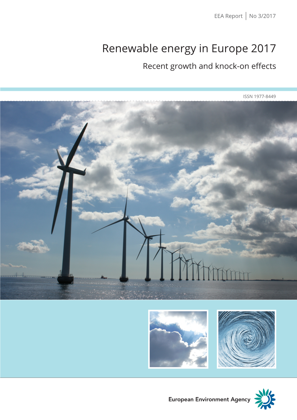 Renewable Energy in Europe 2017 — Recent Growth and Knock-On Effects