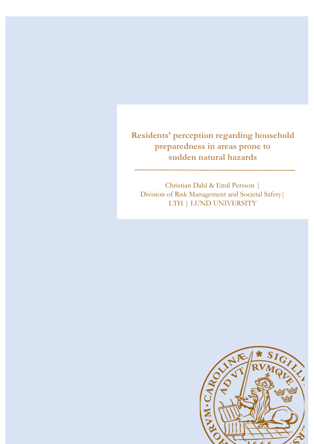 Residents' Perception Regarding Household Preparedness in Areas