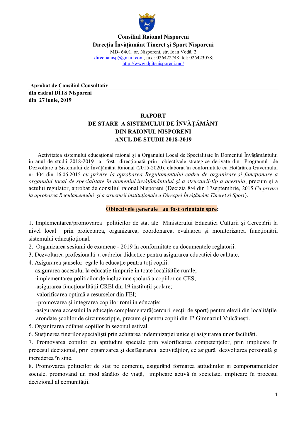 Consiliul Raional Nisporeni Direcţia Învăţământ Tineret Şi Sport Nisporeni RAPORT DE STARE a SISTEMULUI DE ÎNVĂŢĂMÂ