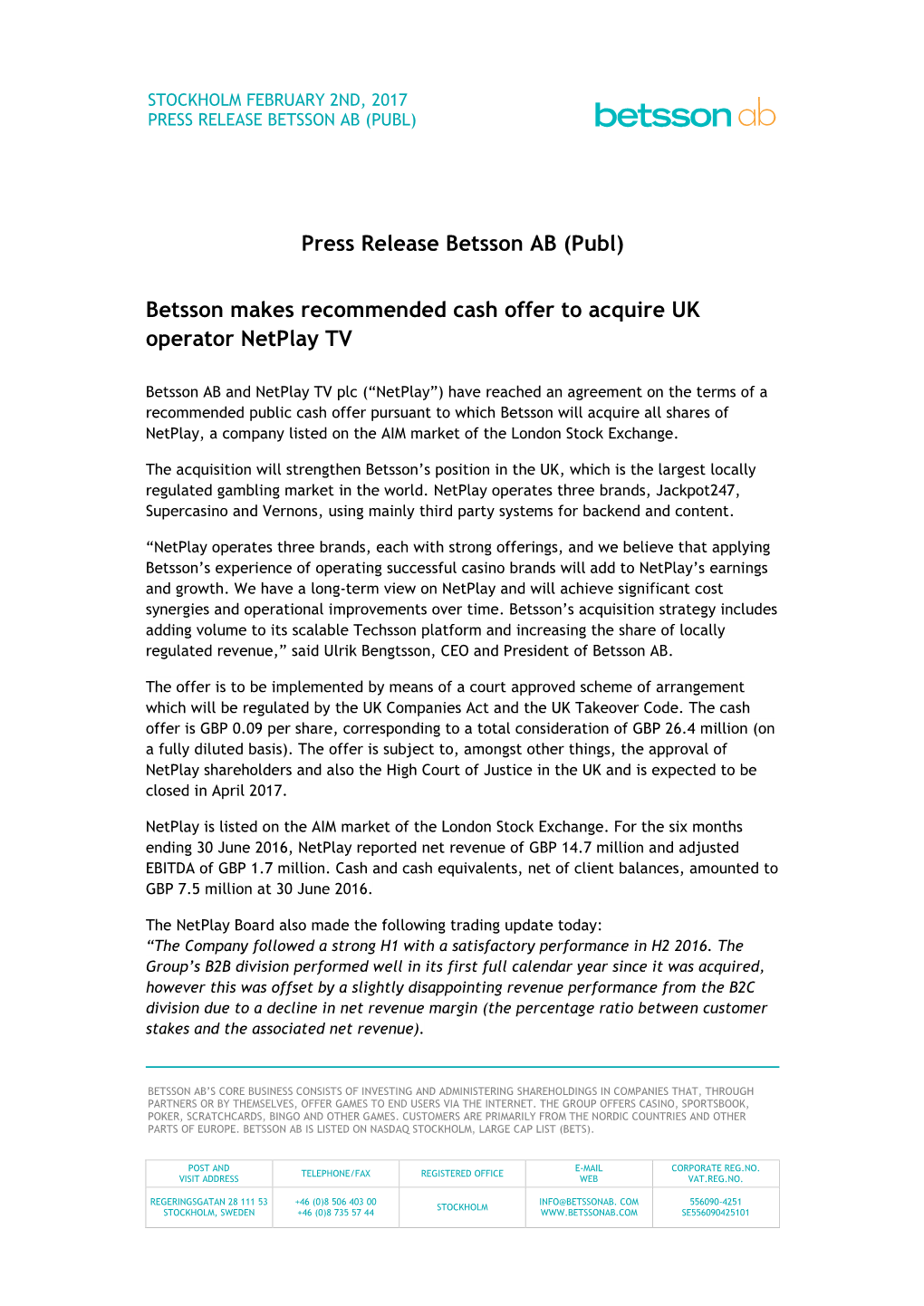 Press Release Betsson AB (Publ) Betsson Makes Recommended Cash Offer to Acquire UK Operator Netplay TV