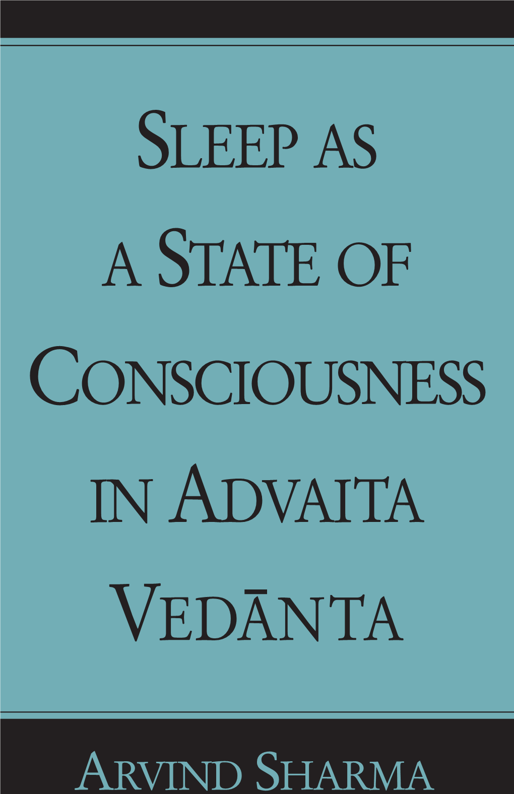 Sleep As a State of Consciousness in Advaita Vedanta