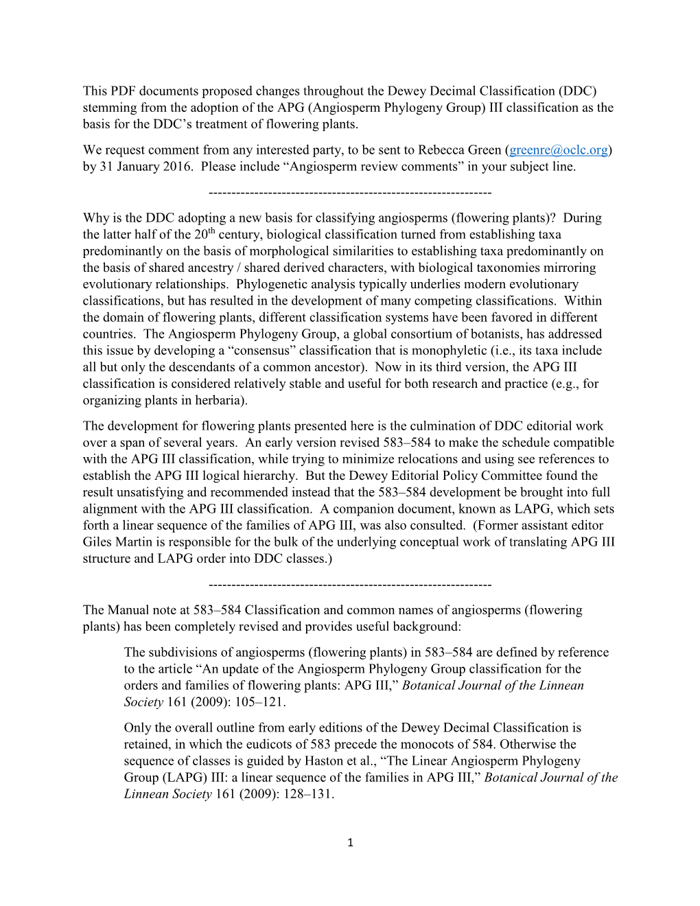 DDC) Stemming from the Adoption of the APG (Angiosperm Phylogeny Group) III Classification As the Basis for the DDC’S Treatment of Flowering Plants