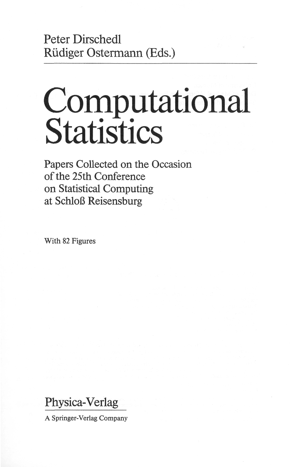 Computational Statistics Papers Collected on the Occasion of the 25Th Conference on Statistical Computing at Schloß Reisensburg