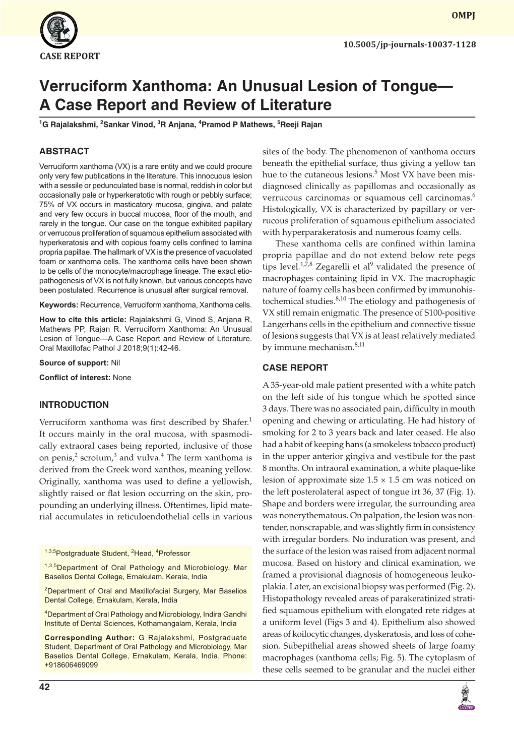 Verruciform Xanthoma: an Unusual Lesion of Tongue— a Case Report and Review of Literature 1G Rajalakshmi, 2Sankar Vinod, 3R Anjana, 4Pramod P Mathews, 5Reeji Rajan