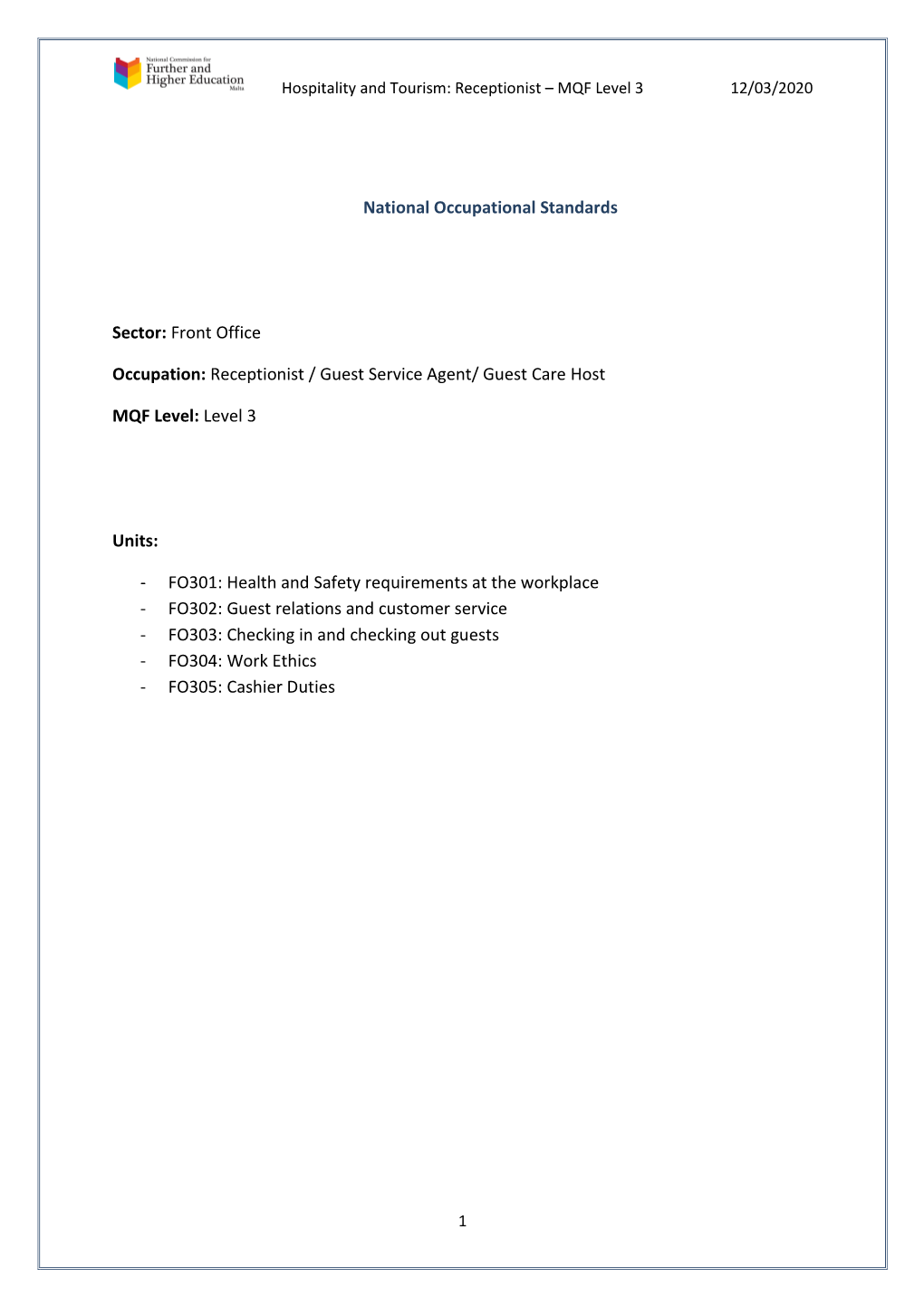 National Occupational Standards Sector: Front Office Occupation: Receptionist / Guest Service Agent/ Guest Care Host MQF Level