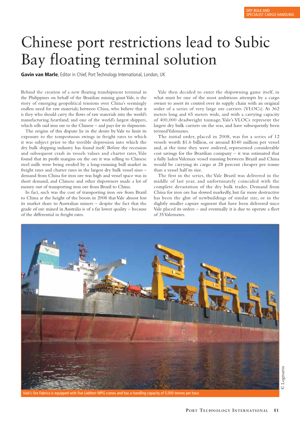 Chinese Port Restrictions Lead to Subic Bay Floating Terminal Solution Gavin Van Marle, Editor in Chief, Port Technology International, London, UK