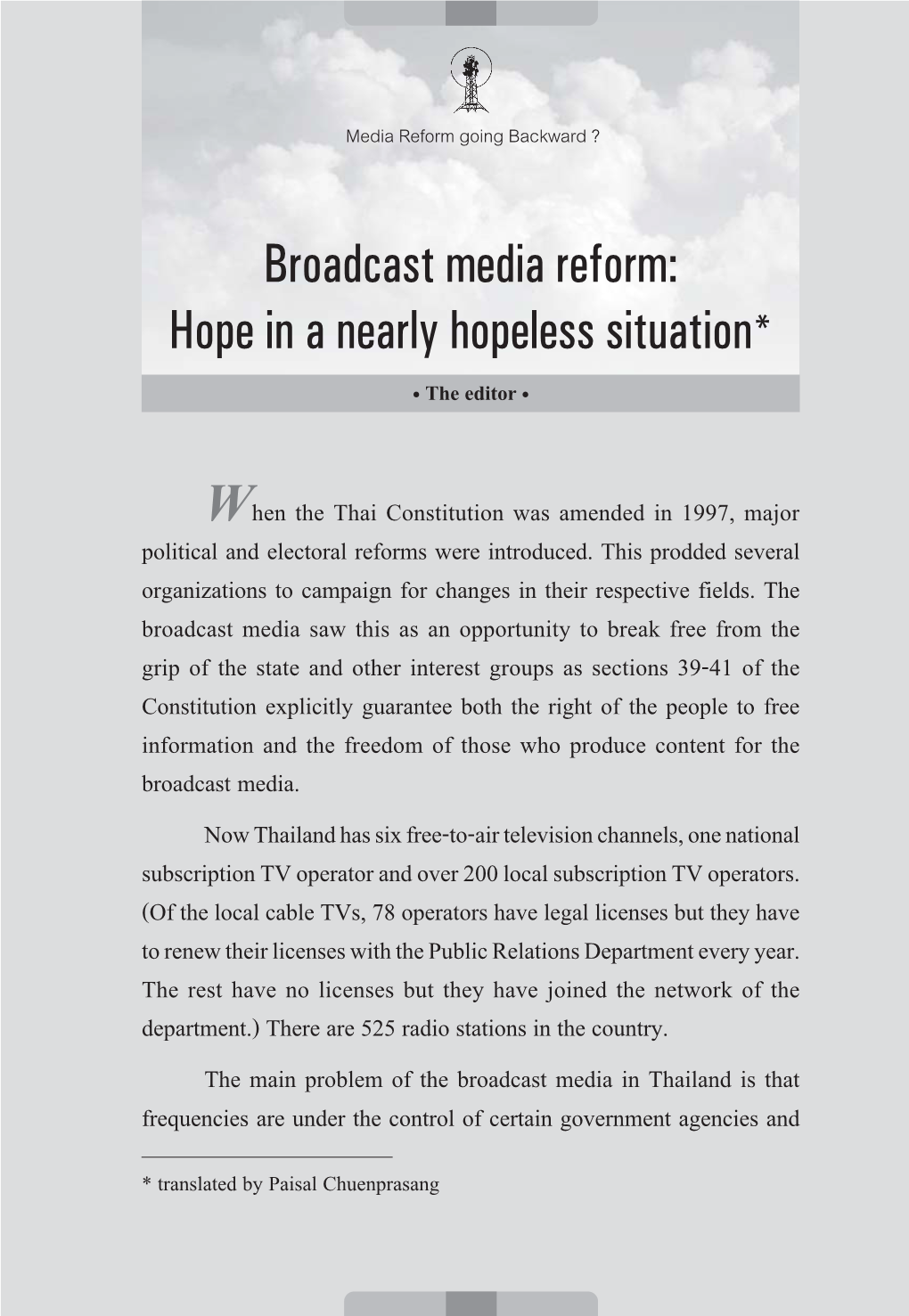 Broadcast Media Reform: Hope in a Nearly Hopeless Situation* • the Editor •