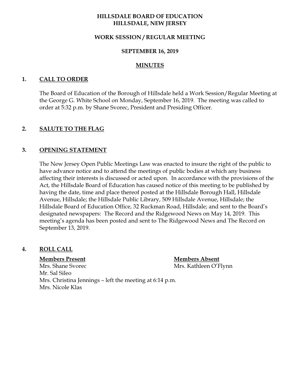 HILLSDALE BOARD of EDUCATION HILLSDALE, NEW JERSEY WORK SESSION / REGULAR MEETING SEPTEMBER 16, 2019 MINUTES 1. CALL to ORDER Th