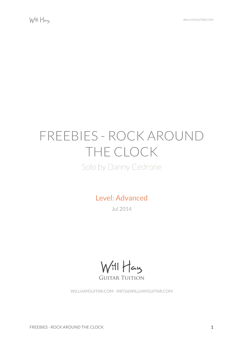 FREEBIES - ROCK AROUND the CLOCK Solo by Danny Cedrone ! Level: Advanced Jul 2014 ! ! ! ! ! Will Hay Guitar Tuition! WILLHAYGUITAR.COM - INFO@WILLHAYGUITAR.COM