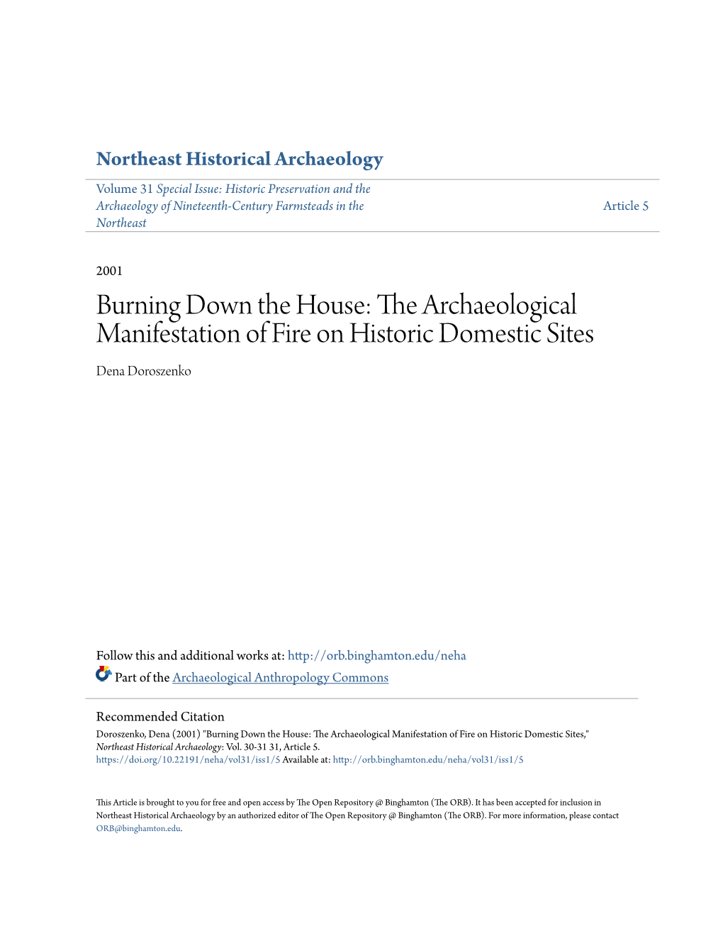 Burning Down the House: the Archaeological Manifestation of Fire on Historic Domestic Sites Dena Doroszenko