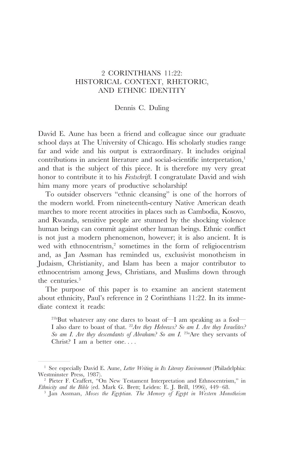 2 CORINTHIANS 11:22: HISTORICAL CONTEXT, RHETORIC, and ETHNIC IDENTITY Dennis C. Duling David E. Aune Has Been a Friend and Coll