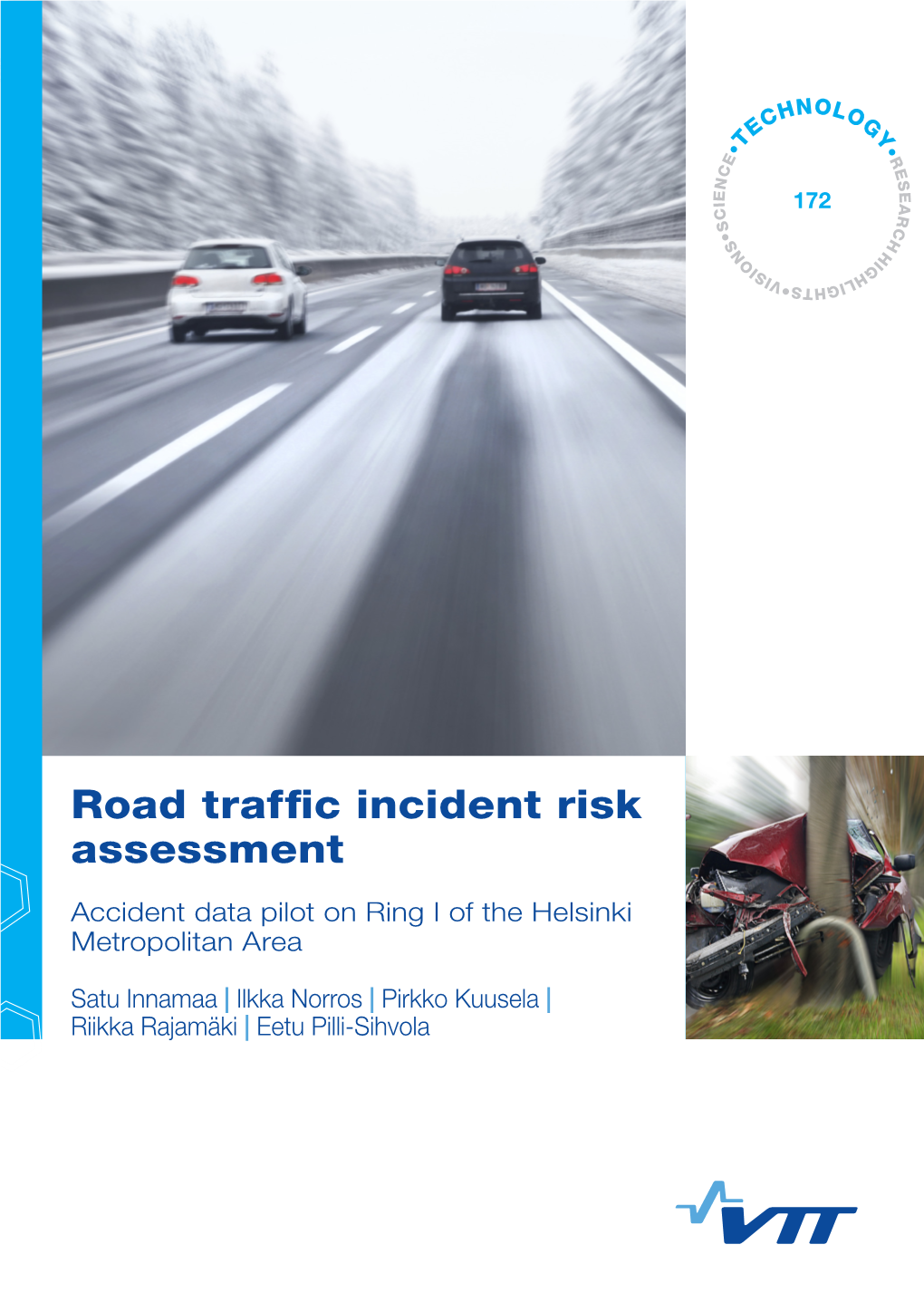 Road Traffic Incident Risk Assessment. Accident Data Pilot on Ring I of the Helsinki Metropolitan Area