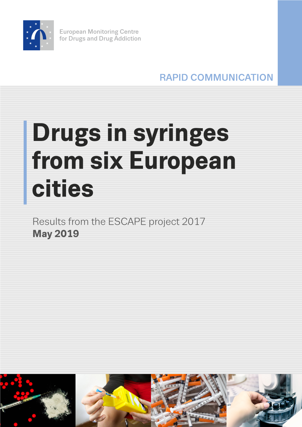 Drugs in Syringes from Six European Cities