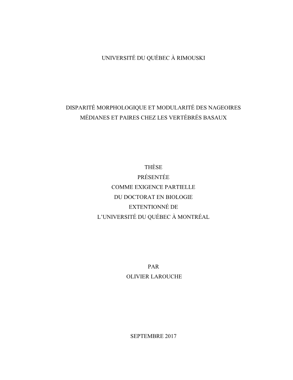 I UNIVERSITÉ DU QUÉBEC À RIMOUSKI DISPARITÉ MORPHOLOGIQUE ET MODULARITÉ DES NAGEOIRES MÉDIANES ET PAIRES CHEZ LES VERTÉBR