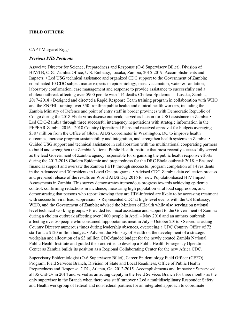 FIELD OFFICER CAPT Margaret Riggs Previous PHS Positions Associate Director for Science, Preparedness and Response