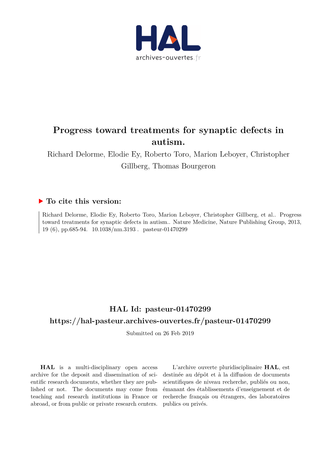 Progress Toward Treatments for Synaptic Defects in Autism. Richard Delorme, Elodie Ey, Roberto Toro, Marion Leboyer, Christopher Gillberg, Thomas Bourgeron