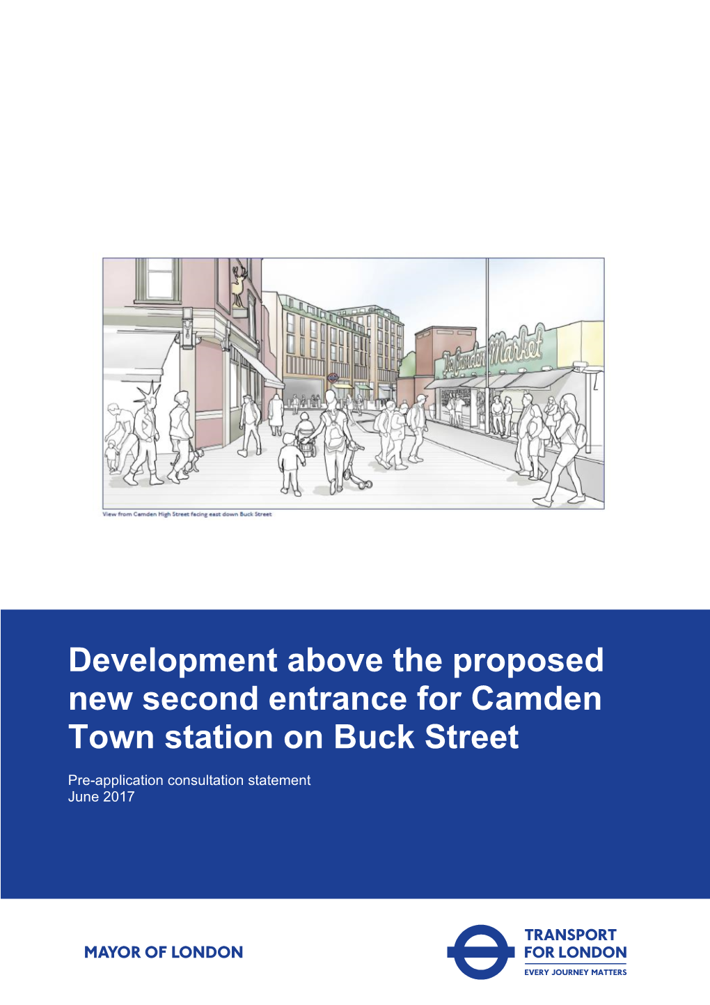 Development Above the Proposed Second Entrance for Camden Town Station on Buck Street
