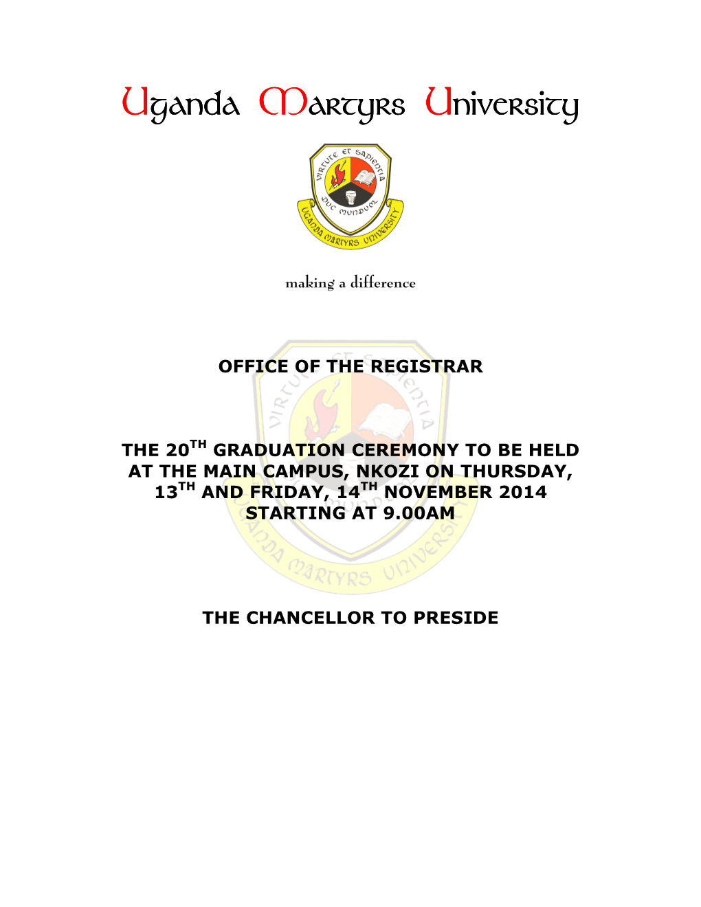 Uganda Martyrs University 20 Th Graduation Ceremony Thursday, 13Th and Friday, 14 Th November 2014