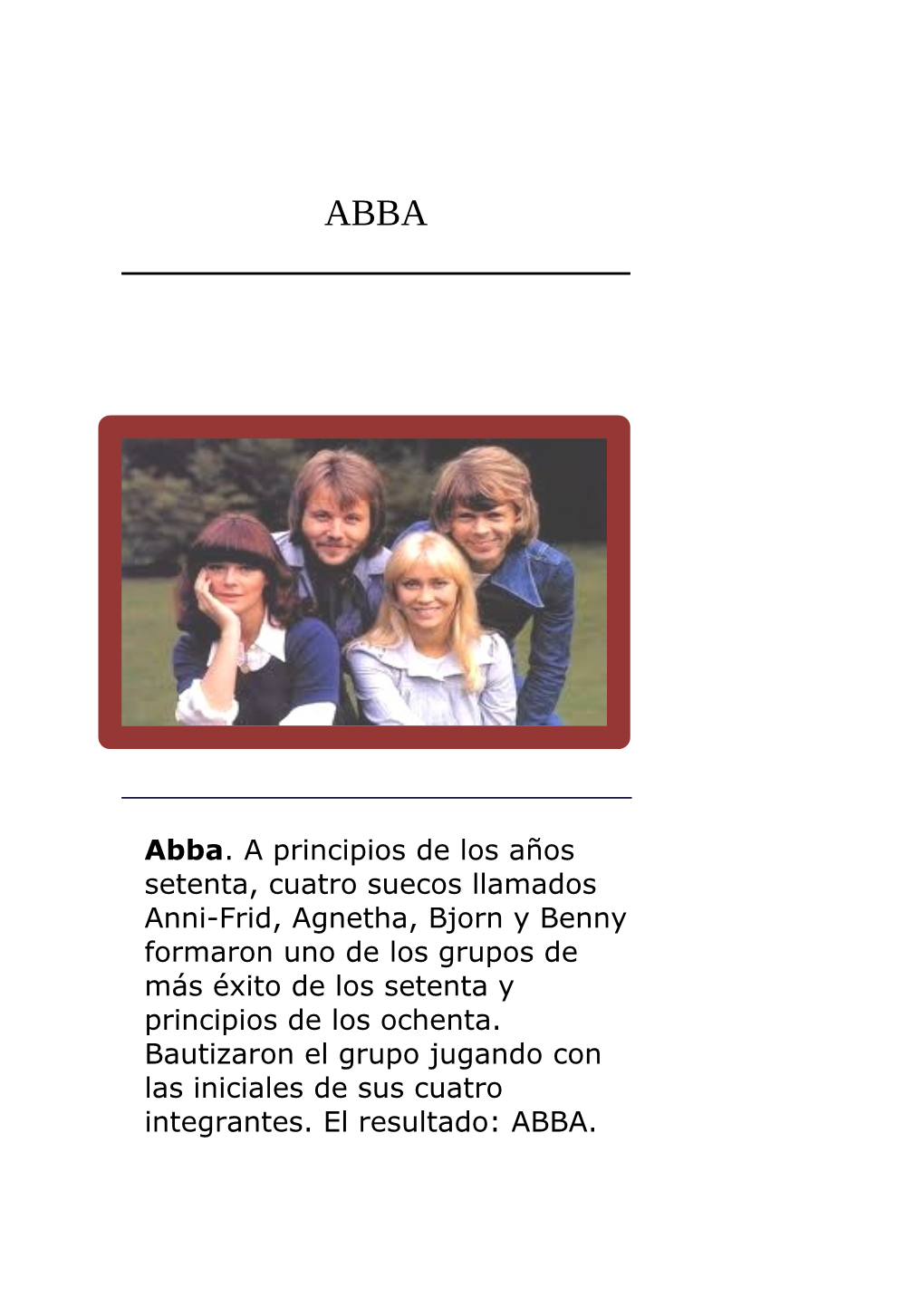 Abba. a Principios De Los Años Setenta, Cuatro Suecos Llamados Anni-Frid