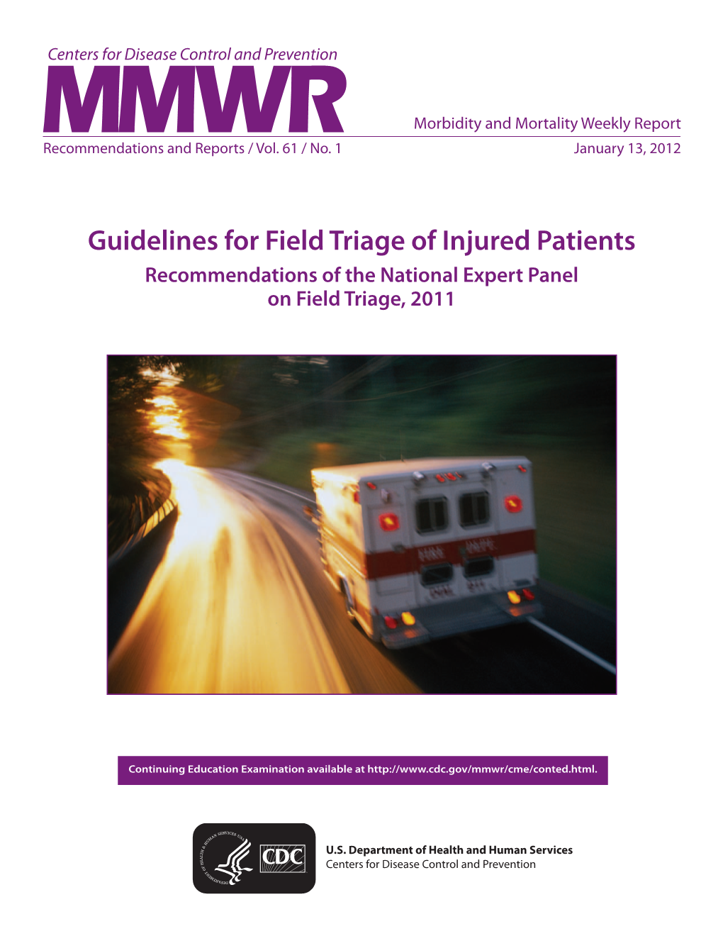 Guidelines for Field Triage of Injured Patients Recommendations of the National Expert Panel on Field Triage, 2011