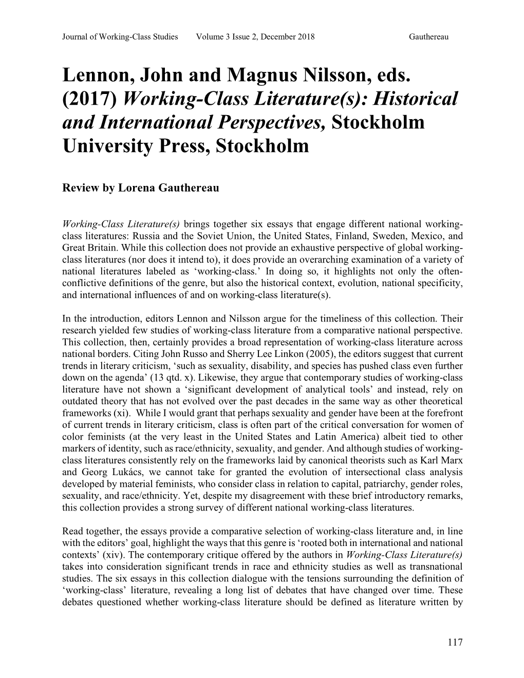 Lennon, John and Magnus Nilsson, Eds. (2017) Working-Class Literature(S): Historical and International Perspectives, Stockholm University Press, Stockholm