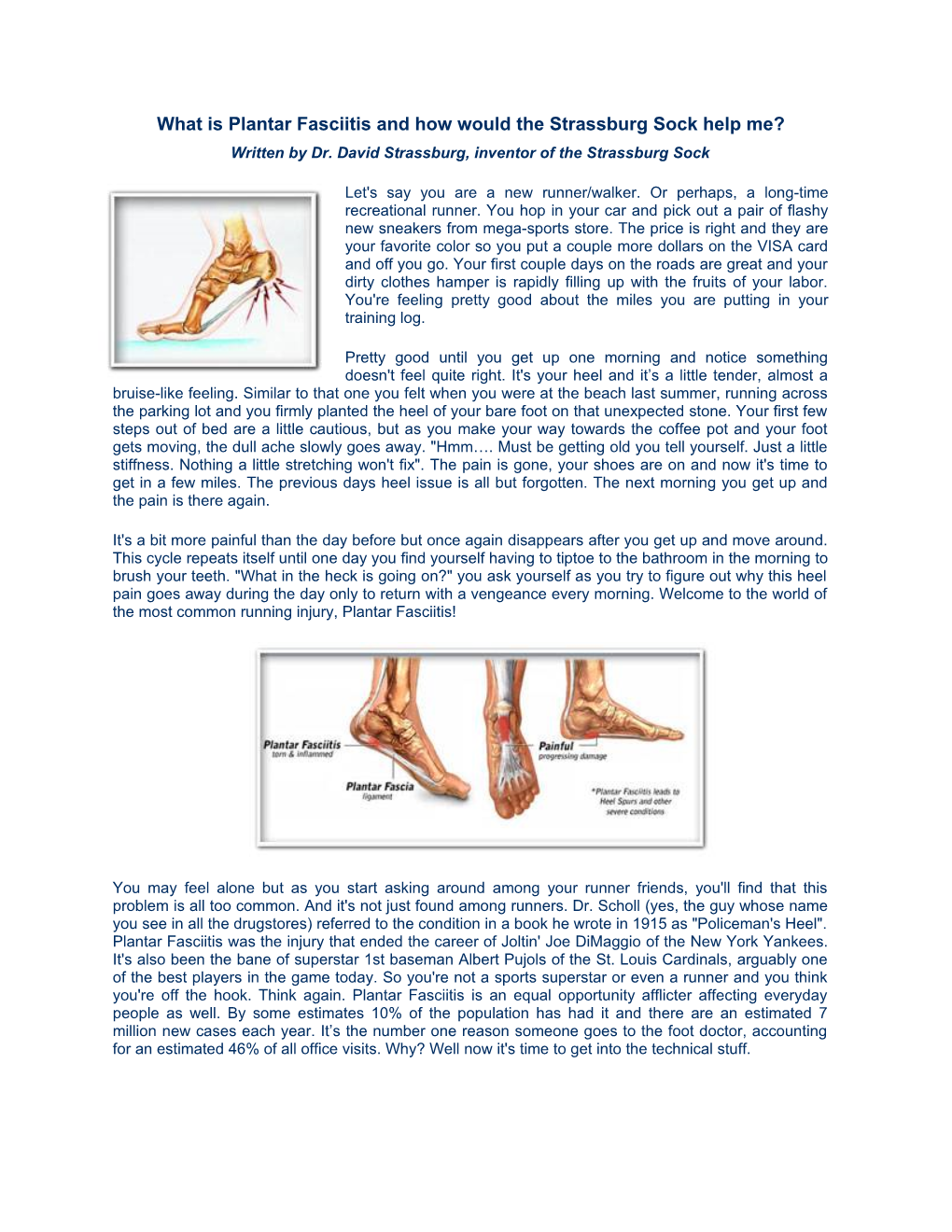 What Is Plantar Fasciitis and How Would the Strassburg Sock Help Me? Written by Dr