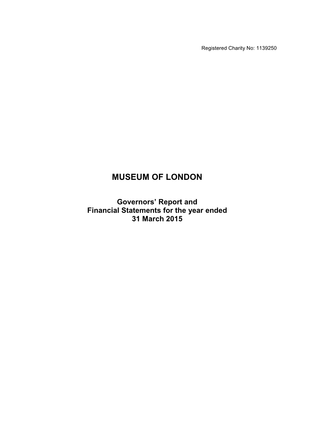 Museum of London Governors' Report and Financial Statements 2015