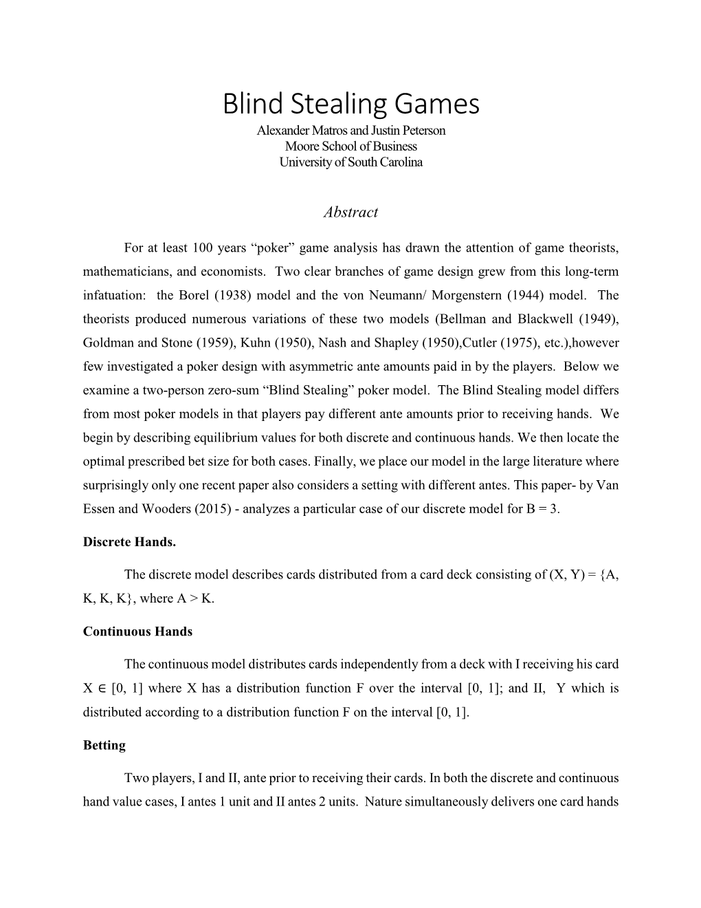 Blind Stealing Games Alexander Matros and Justin Peterson Moore School of Business University of South Carolina