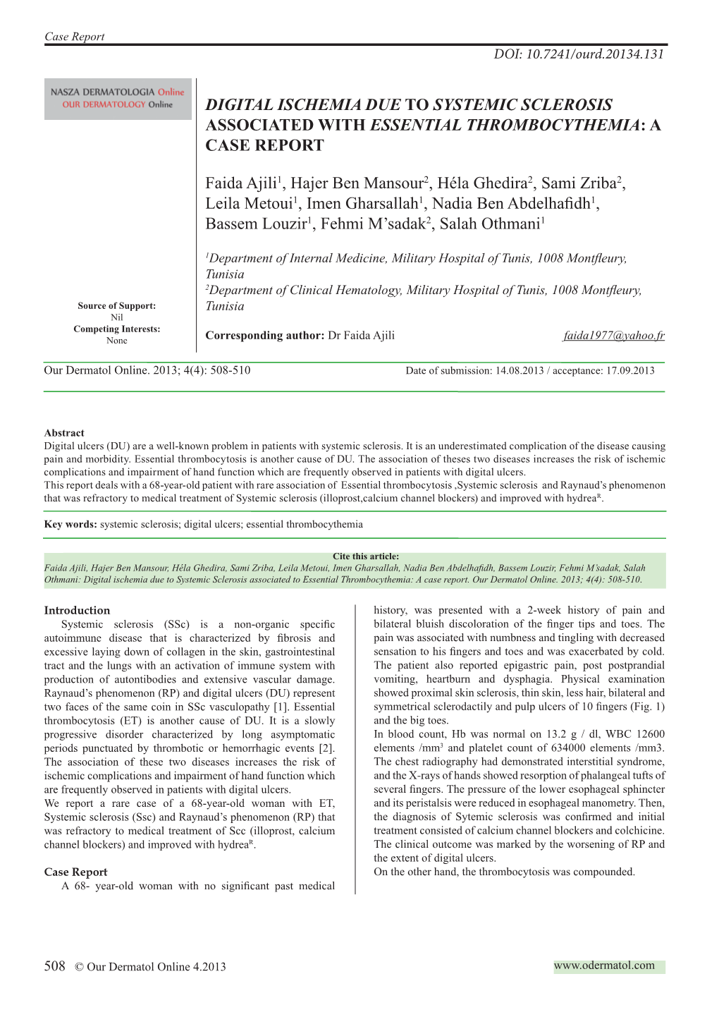 DIGITAL ISCHEMIA DUE to SYSTEMIC SCLEROSIS ASSOCIATED with ESSENTIAL THROMBOCYTHEMIA: a CASE REPORT Faida Ajili1, Hajer Ben Mans